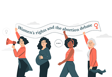 WOMEN’S RIGHTS AND THE ABORTION DEBATE